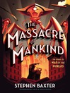 Cover image for The Massacre of Mankind